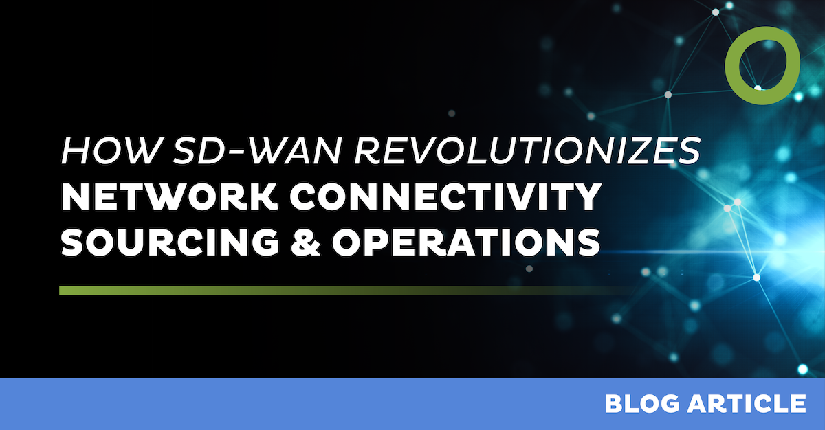 How SD-WAN revolutionizes connectivity sourcing